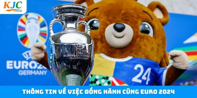 Khám phá vài thông tin cơ bản về đồng hành cùng Euro 2024 Khám phá vài thông tin cơ bản về đồng hành cùng Euro 2024