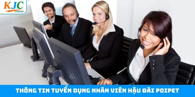 Tìm hiểu vị trí tuyển dụng nhân viên hậu đài POIPET
