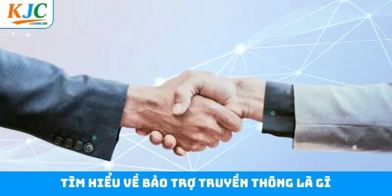 Tìm hiểu rõ về khái niệm bảo trợ truyền thông